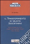 Il trasferimento di quote societarie. Società di persone e S.r.l. Profili civili, contabili e fiscali. Criteri di stima libro