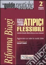 Guida pratica lavori atipici & flessibili libro