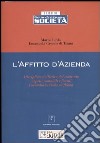 L'affitto d'azienda. Disciplina civilistica del contratto. Adempimenti contabili e fiscali. Formulario. Con floppy disk libro