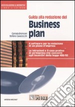 Guida alla redazione del business plan. Il software per la redazione di un piano d'impresa. Con CD-ROM libro