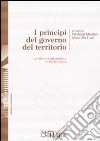 I principi del governo del territorio. La riforma urbanistica in Parlamento libro