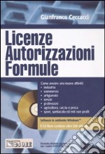 Licenze, autorizzazioni e formule. Con CD-ROM libro