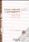 I beni culturali e paesaggistici. Con CD-ROM libro