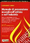 Manuale di prevenzione incendi nell'edilizia e nell'industria libro