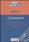 I consorzi. Aspetti legali, contabili e fiscali in tema di consorzi, società consortili, raggruppamenti temporanei di imprese, GEIE. Formulario libro