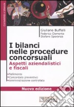 I bilanci nelle procedure concorsuali. Aspetti aziendalistici e fiscali libro