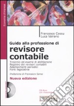 Guida alla professione di revisore contabile. Con CD-ROM libro