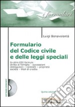 Formulario del codice civile e delle leggi speciali. Con CD-ROM libro