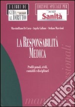 La responsabilità medica. Profili penali, civili, contabili e disciplinari