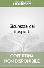 Sicurezza dei trasporti libro