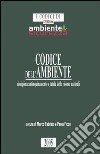 Codice dell'ambiente. Disciplina antinquinamento e tutela delle risorse naturali libro