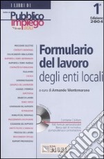 Formulario del lavoro degli enti locali. Con CD-ROM