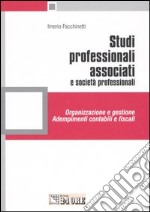 Studi professionali associati e società professionali. Organizzazione e gestione. Adempimenti contabili e fiscali libro