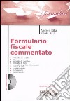 Formulario fiscale commentato. Con CD-ROM libro