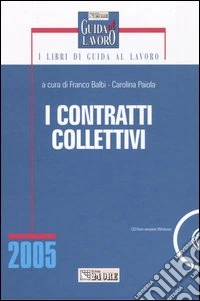 I contratti collettivi. Con CD-ROM libro
