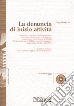 La denuncia di inizio attività. Con CD-ROM