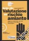 Guida alla valutazione del rischio amianto. Con CD-ROM libro