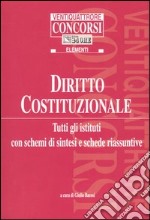 Diritto costituzionale. Tutti gli istituti con schemi di sintesi e schede riassuntive