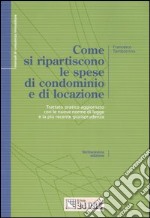 Come si ripartiscono le spese di condominio e di locazione