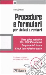 Procedure e formulari per sindaci e revisori. Con CD-ROM