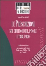 Le prescrizioni nel diritto civile, penale e tributario. Analisi e casistica libro