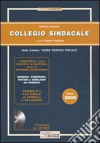 Collegio sindacale. Con CD-ROM libro