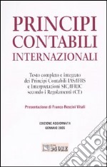 Principi contabili internazionali. Testo completo e integrato dei principi contabili IAS/IFRS e interpretazioni SIC/IFRIC secondo i regolamenti (CE) libro