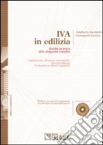 Iva in edilizia. Guida pratica alle aliquote ridotte. Con CD-ROM