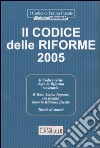 Il codice delle riforme 2005 libro