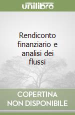 Rendiconto finanziario e analisi dei flussi libro