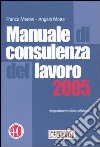 Manuale di consulenza del lavoro 2005 libro