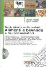 Tutela igienico sanitaria degli alimenti e bevande e dei consumatori. Con CD-ROM