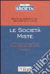 Le società miste. Analisi e indirizzi applicativi di un modello societario speciale. Formulario libro