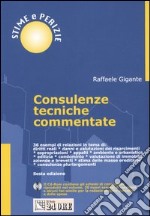 Consulenze tecniche commentate. Con CD-ROM