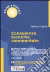 Consulenze tecniche commentate. Con CD-ROM libro