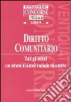 Diritto comunitario. Tutti gli istituti con schemi di sintesi e schede riassuntive libro