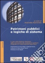 Patrimoni pubblici e logiche di sistema. Il caso della Regione Piemonte: dalla conoscenza alle strategie di gestione integrata e di valorizzazione degli asset libro