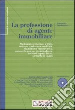 La professione di agente immobiliare. Con CD-ROM