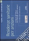 Residenze sanitarie per anziani. Le risposte dell'offerta alla domanda sociale emergente libro