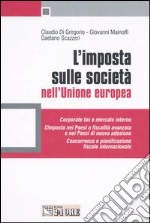 L'imposta sulle società nell'Unione Europea libro