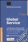 Global service. Linee guida per l'esternalizzazione dei servizi di facility management per i patrimoni immobiliari e urbani. Con CD-ROM libro