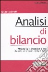 Analisi di bilancio. Metodologie, procedure e casi di analisi per margini, indici e flussi libro