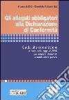 Gli allegati obbligatori alla Dichiarazione di Conformità. Guida alla compilazione ai sensi della legge 46/1990 per impianti alimentati a combustibile gassoso libro