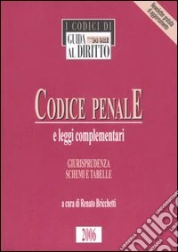 Codice penale e leggi complementari. Giurisprudenza, schemi e tabelle libro