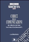 Codice delle comunicazioni. Privacy, telefonia fissa e mobile, internet, firma elettronica, televisione, informatica nella P.A. libro