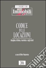 Codice delle locazioni. Disciplina civilistica, vincolistica e degli sfratti