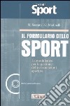 Il formulario dello sport. La modulistica per la gestione delle associazioni sportive. Con CD-ROM libro