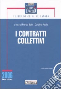I contratti collettivi. Con CD-ROM libro
