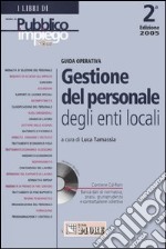 Guida operativa alla gestione del personale degli enti locale. Con CD-ROM libro