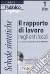 Il rapporto di lavoro negli enti locali. Schede sintetiche. Con CD-ROM libro